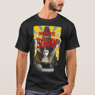 Camiseta Donx27t immanentiza a eschaton