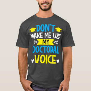 Camiseta Donx27t me faz usar meu aluno de formando de voz d
