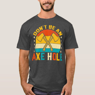 Camiseta Donx27t Ser um Ax Hole Engraçado Retro Sunset Ax