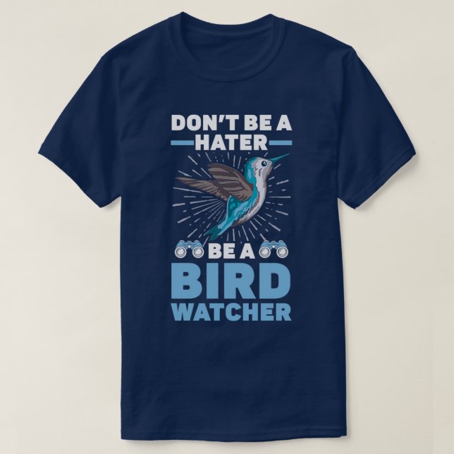 Camiseta Donx27t Ser Um Ódio Ser Um Pássaro De Aves (Frente do Design)