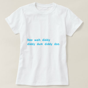 Camiseta Doo Wah Diddy
