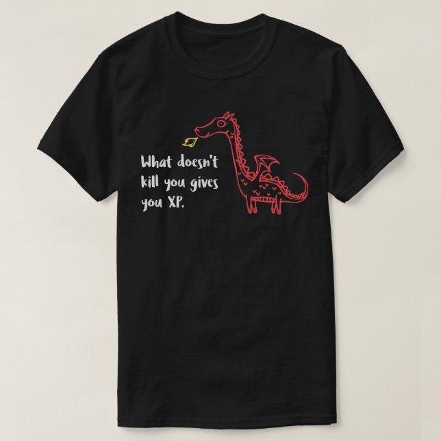 Camiseta Doodle Dragon Qual Matar não lhe dá o XP (Frente do Design)