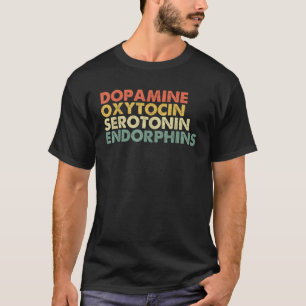 Camiseta Dopamina Oxitocina Serotonina Endorfina Hormo Feli