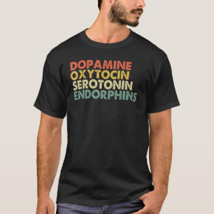 Camiseta Dopamina Oxitocina Serotonina Endorfina Hormo Feli