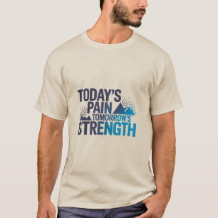 Camiseta DOR DE HOJE, FORÇA DE AMANHÃ Motivacional D-03