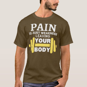 Camiseta Dor É Apenas Fraqueza Deixando O Seu Corpo 2