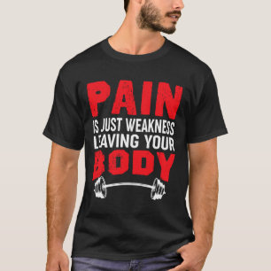 Camiseta Dor É Apenas Fraqueza Deixando Seu Corpo Bodybuild