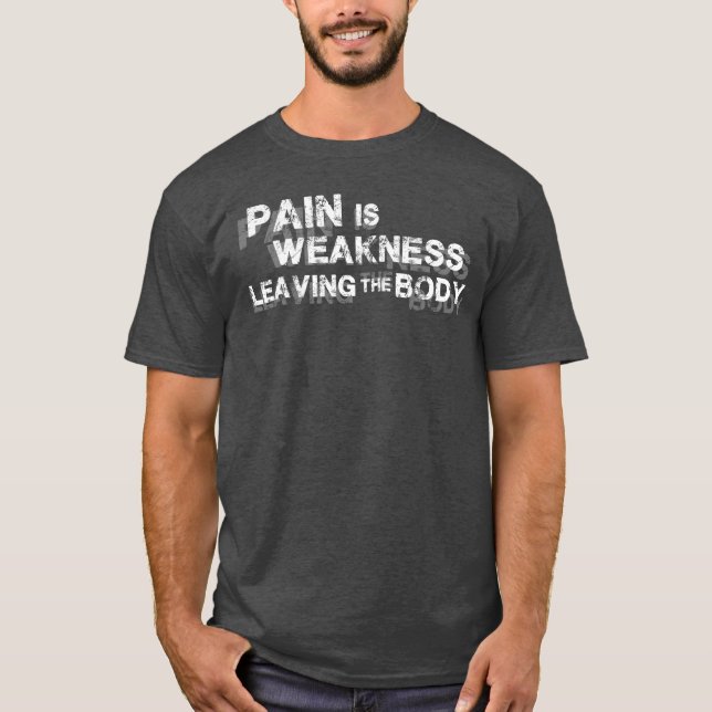 Camiseta Dor É Fraqueza Deixando O Corpo (Frente)