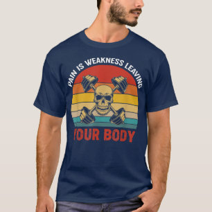 Camiseta Dor É Fraqueza Deixando O Seu Corpo Trabalhando Aj