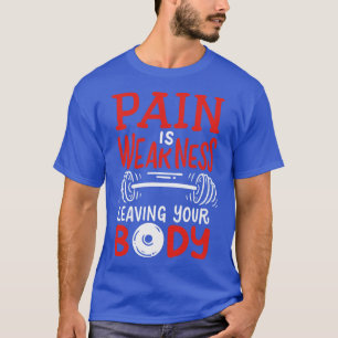 Camiseta Dor É Fraqueza Deixar O Seu Corpo