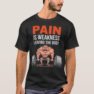 Camiseta Dor é fraqueza Saindo do Corpo - Engraçado