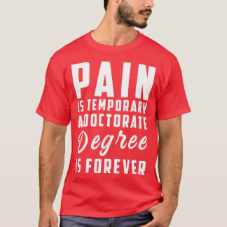 Camiseta Dor é temporária e doutorado é para sempre