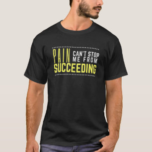 Camiseta Dor Não Pode Me Impedir De Ter Sucesso - Quote Mot