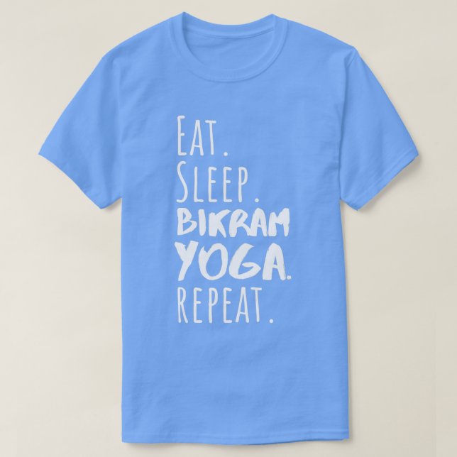 Camiseta Dormir Bikram Yoga Repetir Funny Bikram Yoga Des (Frente do Design)