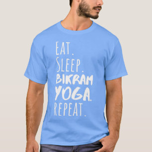 Camiseta Dormir Bikram Yoga Repetir Funny Bikram Yoga Des