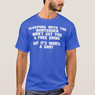 Camiseta Dormir Com O Barman Vale Um Bar De Atirada