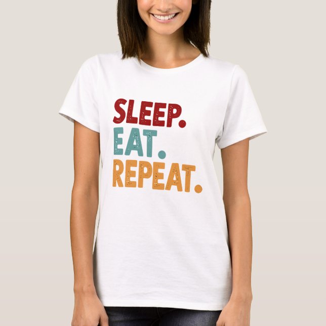 Camiseta Dormir Coma Repetir Engraçado e Sarcasmo (Frente)