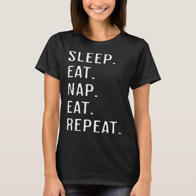 Camiseta Dormir Comer Sono Comer Repetir Amor Dormindo (Frente)