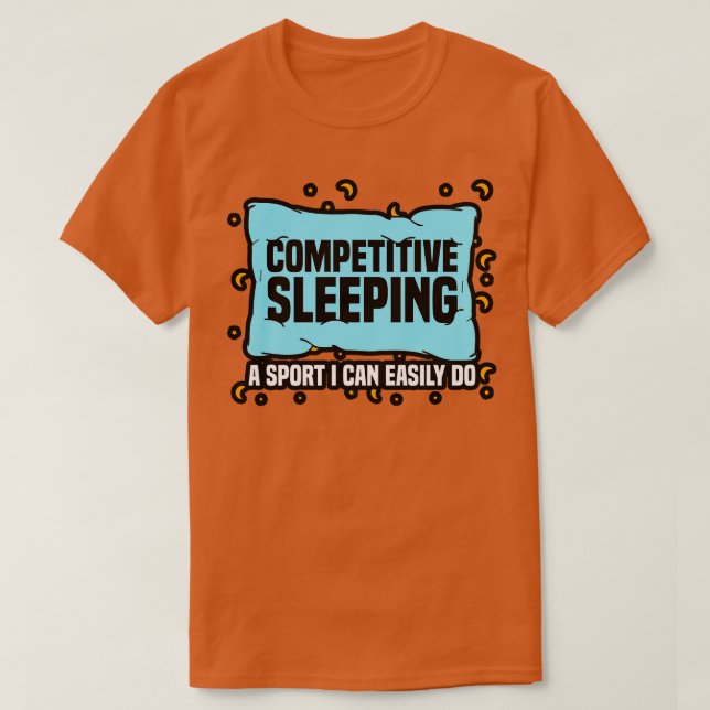 Camiseta Dormir Competitivamente Um Esporte Que Posso Fazer (Frente do Design)