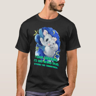 Camiseta Dormir é como ser Morto