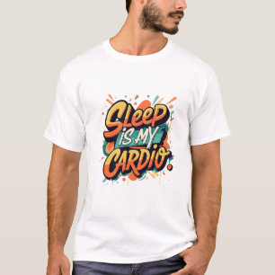 Camiseta Dormir é o meu Cardio