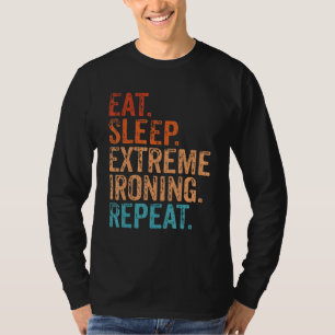 Camiseta Dormir Extreme Ironando Repetir Vintage Funny Ext