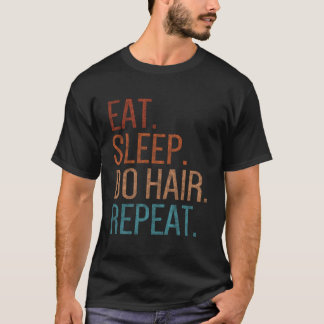 Camiseta Dormir Fazer Cabelo Repetir Cabelo Engraçado Cosme