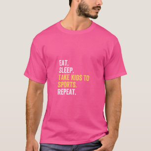 Camiseta Dormir Levar Crianças Para Esportes Repetir