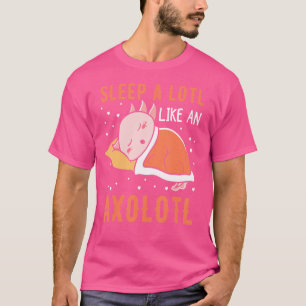 Camiseta Dormir Muito Como Um Axolote Salamandra Mexicana