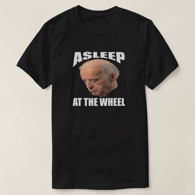 Camiseta Dormir Na Cabeça Da Roda | Anti Joe Biden (Frente do Design)