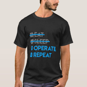 Camiseta Dormir Operar Repetir Médico Engraçado Su