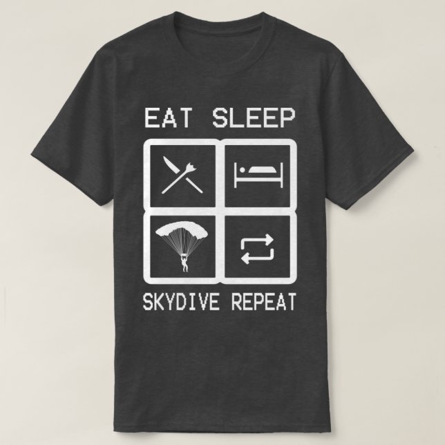 Camiseta Dormir Skydive Repetir Disparação Engraçada 1 (Frente do Design)