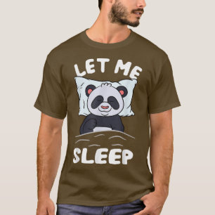 Camiseta Dormir Urso De Panda Precisa De Mais Sono Deixe-Me