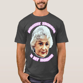 Camiseta Dorothy Zbornak é minha familiar