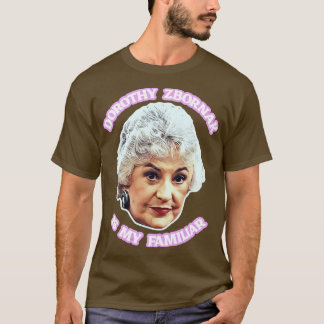 Camiseta Dorothy Zbornak é minha familiar