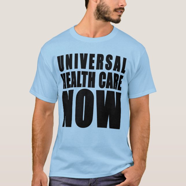 Camiseta Dos cuidados médicos produtos universais agora (Frente)