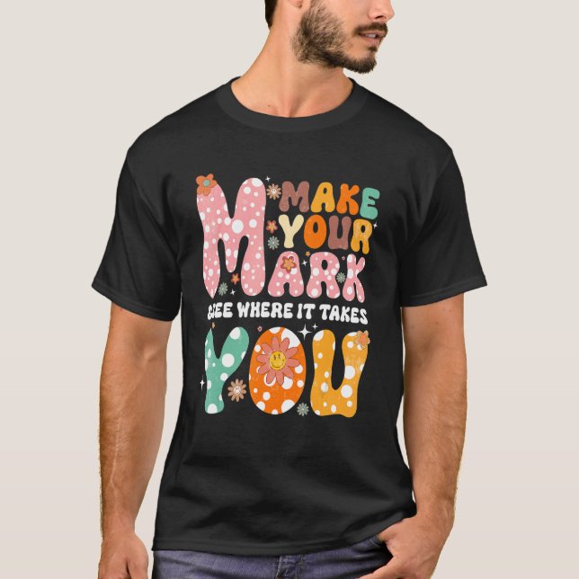 Camiseta Dot Day Groovy Make Your Mark See Where It Takes Y (Frente)