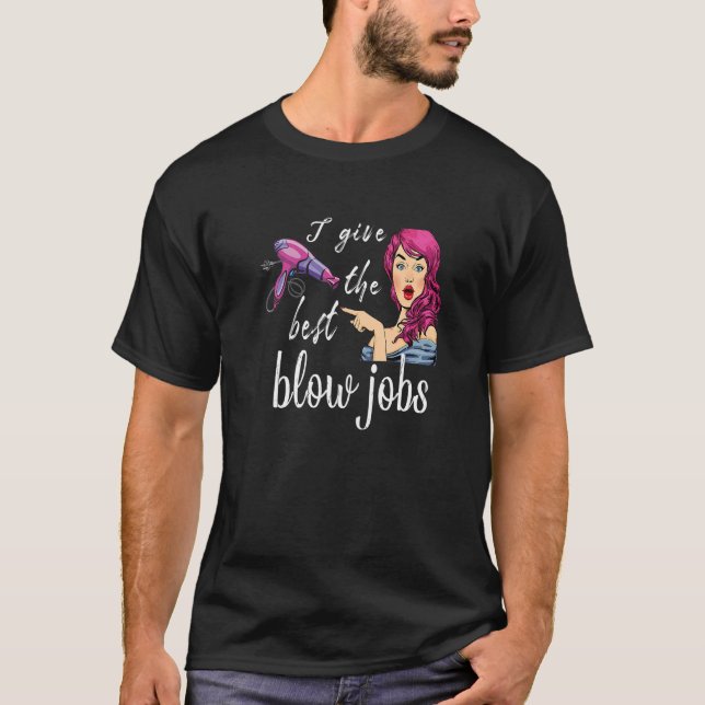 Camiseta Dou os melhores trabalhos de secagem de cabelo  Ca (Frente)