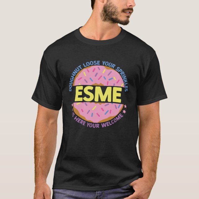 Camiseta Doughnut Loose Your Sprinkles Esme Is Here Your We (Frente)