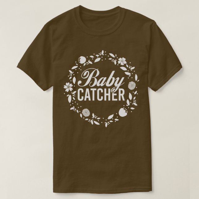 Camiseta Doula Baby Catcher Midwifery Women Midwifery (Frente do Design)