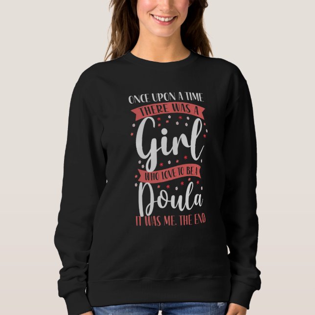 Camiseta Doula Birth Worker Once Upon A Time There Was A Gi (Frente)