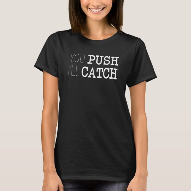 Camiseta Doula Job Pride Midwife Birth Worker You Push I'll (Frente)