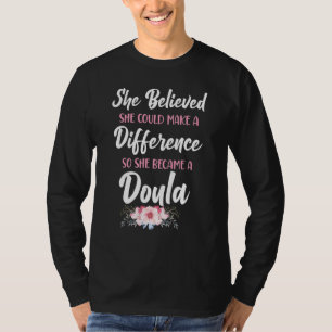 Camiseta Doula Trabalhadora de Parto Ela Acreditava Que Pud
