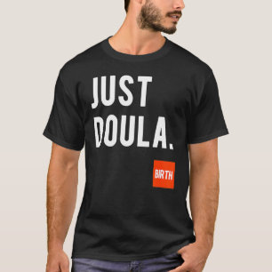 Camiseta Doula Women's Doula Labor Motherhood Newborn