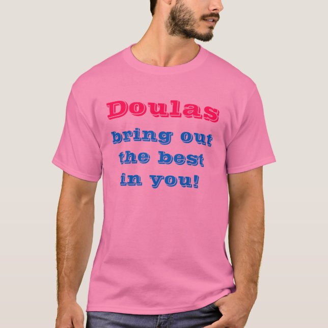 Camiseta Doulas traz para fora o melhor em você! (Frente)