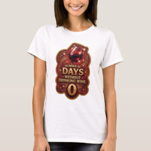 Camiseta Dourado Cintilante NÚMERO DE DIAS SEM BEBER VINHO