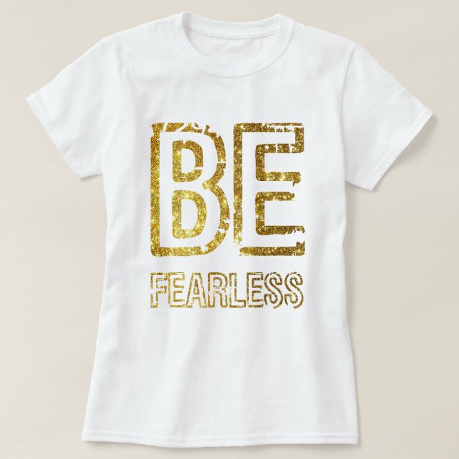 CAMISETA DOURADO GLITTER DESIGN - ESTEJA SEM MEDO (Frente do Design)