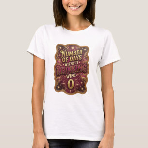 Camiseta Dourado Irregular NÚMERO DE DIAS SEM BEBER VINHO 0