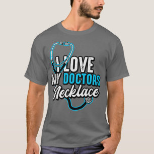 Camiseta Doutor Eu Amo Meu Colar Médico