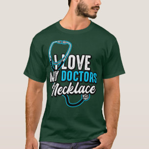 Camiseta Doutor Eu Amo Meu Colar Médico